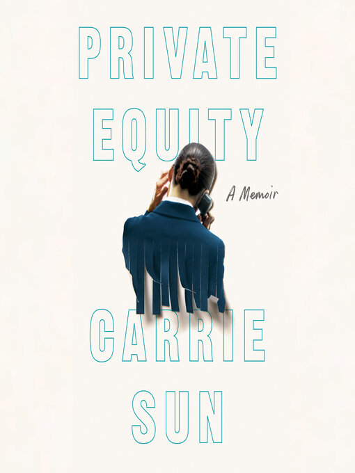 Title details for Private Equity by Carrie Sun - Available